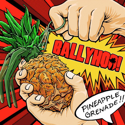 Ballyhoo! “Pineapple Grenade” is the Bomb; Aberdeen Band Releases New Album
