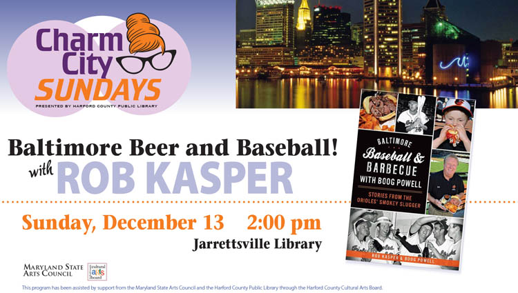 “Charm City Sunday” at Jarrettsville Library: Baltimore Beer, Baseball and Barbecue