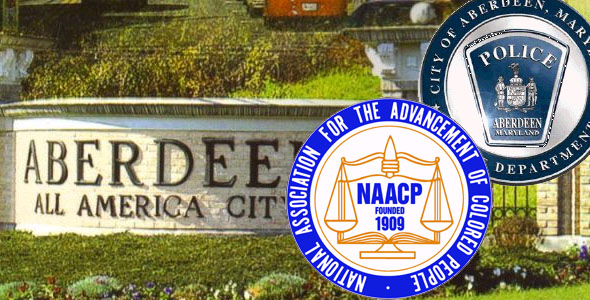 Harford NAACP Accuses Aberdeen Police Of “Acts of Brutal Punishments” And Civil Rights Violations