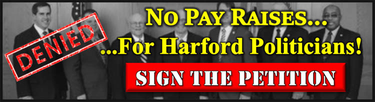 Harford Campaign for Liberty: “Prevent Harford Politicians from Taking Money Out of Your Pocket and Inserting it Into Theirs”