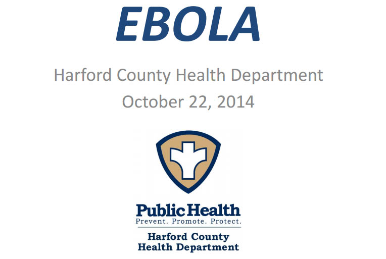 Harford County Initiates Preparations for Ebola Patients; “County Residents are Much More Likely to Get the Flu”
