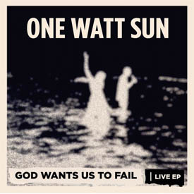From Bel Air Musical Roots Comes One Watt Sun’s “God Wants Us to Fail” Live Album